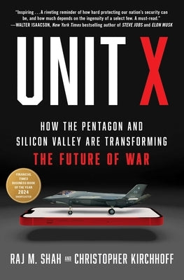Paperback of "Unit X: How the Pentagon and Silicon Valley Are Transforming the Future of War" by Scribner Book Company, cover image.