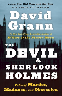 The Devil and Sherlock Holmes: Tales of Murder, Madness, and Obsession Paperback Vintage