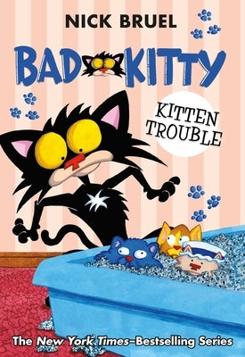 Bad Kitty: Kitten Trouble (Paperback Black-And-White Edition) Paperback Square Fish