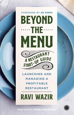 Beyond the Menu: A Restaurant Start-up Guide: Launching and Managing a Profitable Restaurant Paperback Jaico Publishing House