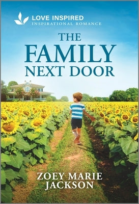 Cover image of "The Family Next Door" inspirational romance novel by Love Inspired, featuring warm, uplifting artwork.