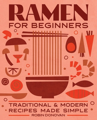 Paperback book titled "Ramen for Beginners" by Callisto, displaying colorful ramen bowls and recipe illustrations on the cover.