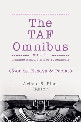 The TAF Omnibus Vol. III (Stories, Essays, & Poems) Paperback Triangle Association of Freelancers