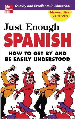Paperback of Just Enough Spanish by McGraw-Hill Companies, showing the book cover with title and branding.