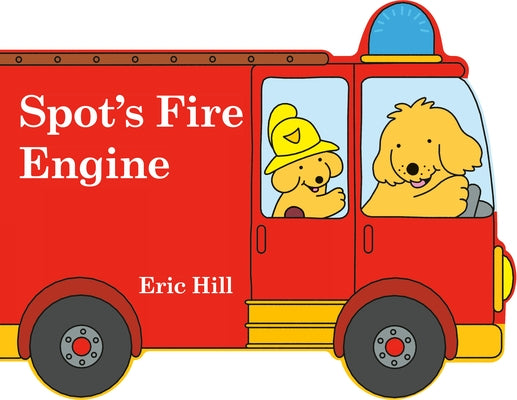 Colorful Spot's Fire Engine board book by Warne Frederick & Company showing a fire truck with flashing lights and smiling children.