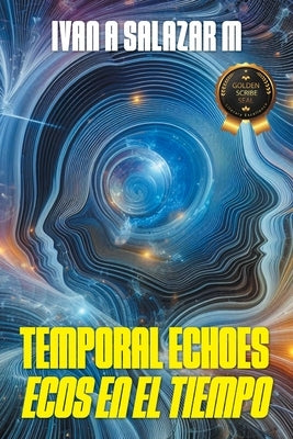 Temporal Echoes / Ecos En El Tiempo Paperback Milton & Hugo LLC