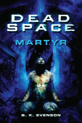 Paperback of Dead Space - Martyr by Titan Books UK, featuring cover art with dark, sci-fi themed imagery and title text.