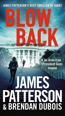 Blowback: A Thriller by Patterson, James