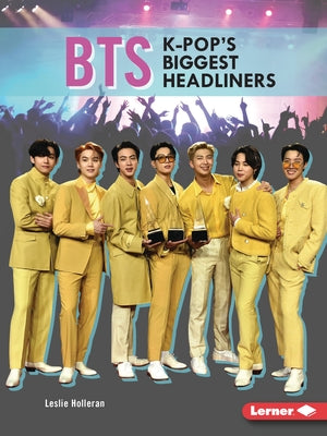 Paperback book titled "BTS: K-Pop's Biggest Headliners" by Lerner Publications featuring BTS members on the cover.