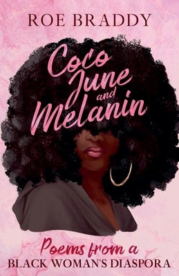 Coco June and Melanin: Poems from a Black Woman's Diaspora Paperback 7th Meadows