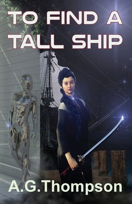 To Find A Tall Ship Paperback Chromosphere Press