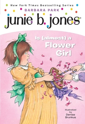 Paperback of Junie B. Jones #13: Junie B. Jones Is (Almost) a Flower Girl by Random House Books for Young Readers, showing the book cover.