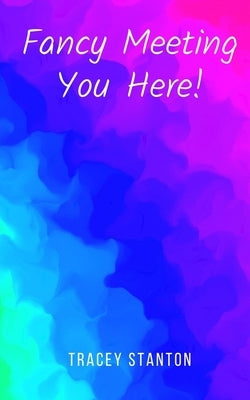 Fancy Meeting You Here! Paperback Libresco Feeds Private Limited