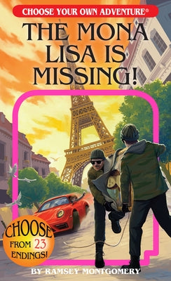 Paperback of The Mona Lisa Is Missing by Choose Your Own Adventure, featuring a cover image of the famous artwork.