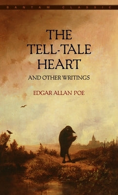 Mass market paperback of "The Tell-Tale Heart and Other Writings" by Edgar Allan Poe, published by Bantam Classics, with a dark cover design.