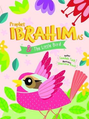Prophet Ibrahim and the Little Bird Activity Book by Taib, Saadah