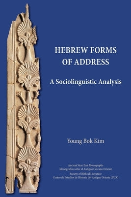Hebrew Forms of Address: A Sociolinguistic Analysis Paperback SBL Press
