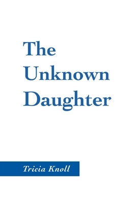 The Unknown Daughter Paperback Finishing Line Press