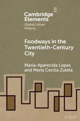 Paperback book titled "Foodways in the Twentieth-Century City" published by Cambridge University Press, featuring a cityscape on the cover.