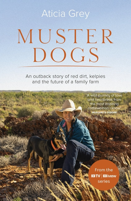 Muster Dogs: The Bestselling Companion Book to the Original Popular ABC TV Series for Fans of Todd Alexander, Ameliah Scott and Jam Paperback ABC Books Au
