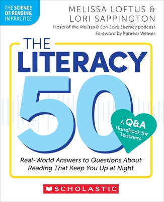The Literacy 50-A Q&A Handbook for Teachers: Real-World Answers to Questions about Reading That Keep You Up at Night Paperback Scholastic Professional
