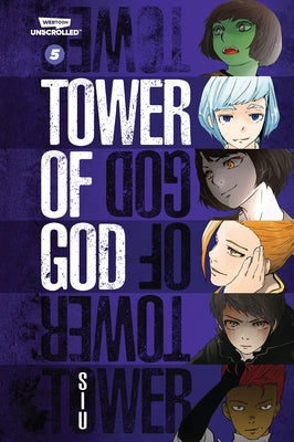 Tower of God, Vol. 5: A Webtoon Unscrolled Graphic Novel by Siu