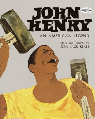 Paperback of John Henry: An American Legend by Dragonfly Books, featuring cover art of the legendary railroad worker.