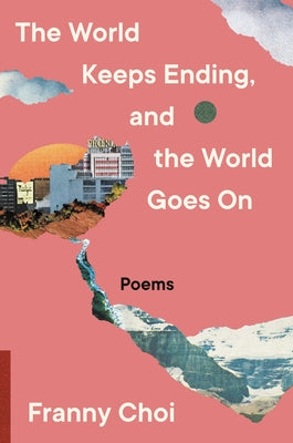The World Keeps Ending, and the World Goes on Paperback Ecco Press