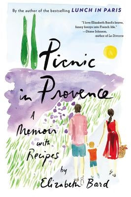 Picnic in Provence: A Memoir with Recipes Paperback Back Bay Books