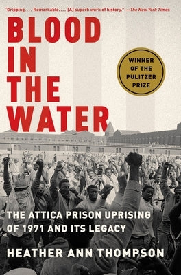 Blood in the Water: The Attica Prison Uprising of 1971 and Its Legacy Paperback Vintage