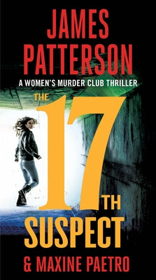 Mass market paperback of The 17th Suspect by Little Brown and Company, showing the book cover with title and author details.