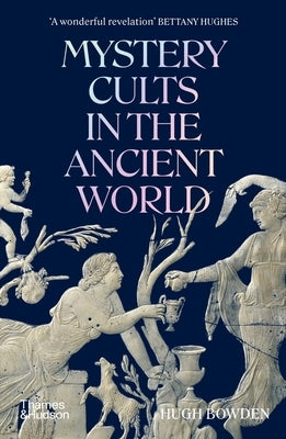 Mystery Cults in the Ancient World Paperback Thames & Hudson