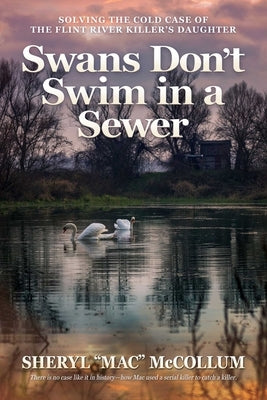 Paperback of "Swans Don't Swim in a Sewer" by Post Hill Press, featuring the book cover with title and author details.