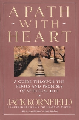 A Path with Heart: A Guide Through the Perils and Promises of Spiritual Life Paperback Bantam