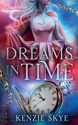 Dreams in Time Paperback Kenzie Skye