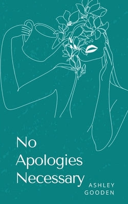 No Apologies Necessary Paperback Bookleaf Publishing