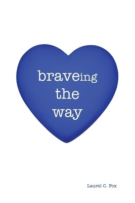 braveing the way Paperback Laurel Carini Fox