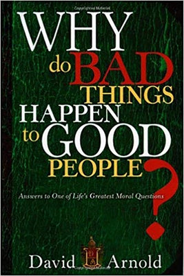 Why Do Bad Things Happen to Good People: Answers to One of Life's Greatest Moral Questions Paperback Creation House