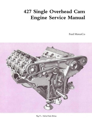 427 Single Overhead Cam Engine Service Manual by Motorco, Ford