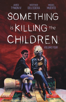 Something Is Killing the Children Vol. 4 by Tynion IV, James