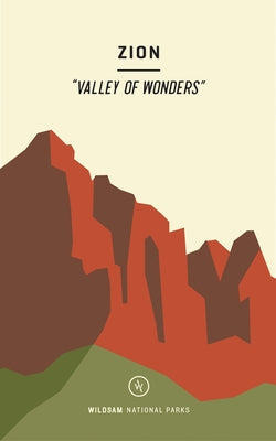 Wildsam Field Guides: Zion by Bruce, Taylor