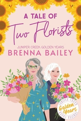 A Tale of Two Florists by Bailey, Brenna