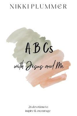 ABCs with Jesus and Me Paperback Christian Faith Publishing