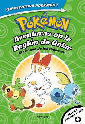 Pokémon. Aventuras En La Región Galar: El Choque de Los Gigamax + Aventuras En La Región Alola. El Combate Por El Cristal/Gigantamax Clash / Battle fo by Varios Autores