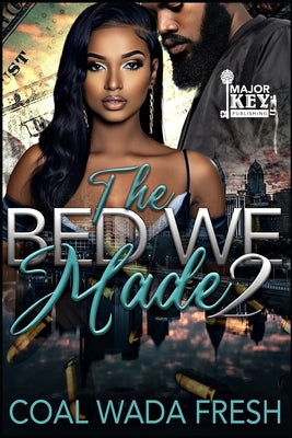 The Bed We Made: The Finale Paperback Independently Published