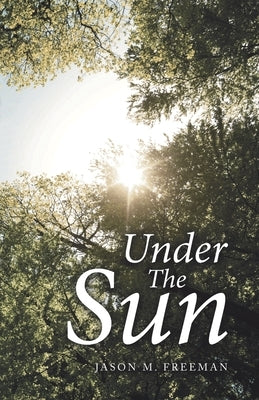 Under the Sun Paperback iUniverse