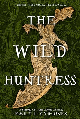 Paperback of The Wild Huntress by Little, Brown Books for Young Readers showing the book cover with dark fantasy artwork.