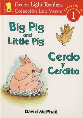 Paperback bilingual Big Pig and Little Pig book by Clarion Books featuring colorful pig illustrations and English-Spanish text.