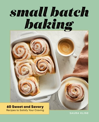 Callisto Small Batch Baking paperback book showing 60 sweet and savory recipes for baking enthusiasts.