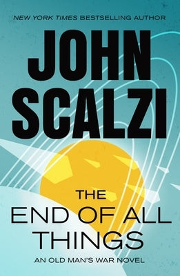 Paperback edition of The End of All Things: An Old Man's War Novel by Tor Books, featuring a cover with sci-fi artwork and title text.